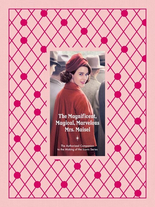 Title details for The Magnificent, Magical, Marvelous Mrs. Maisel by Emma Fraser - Available